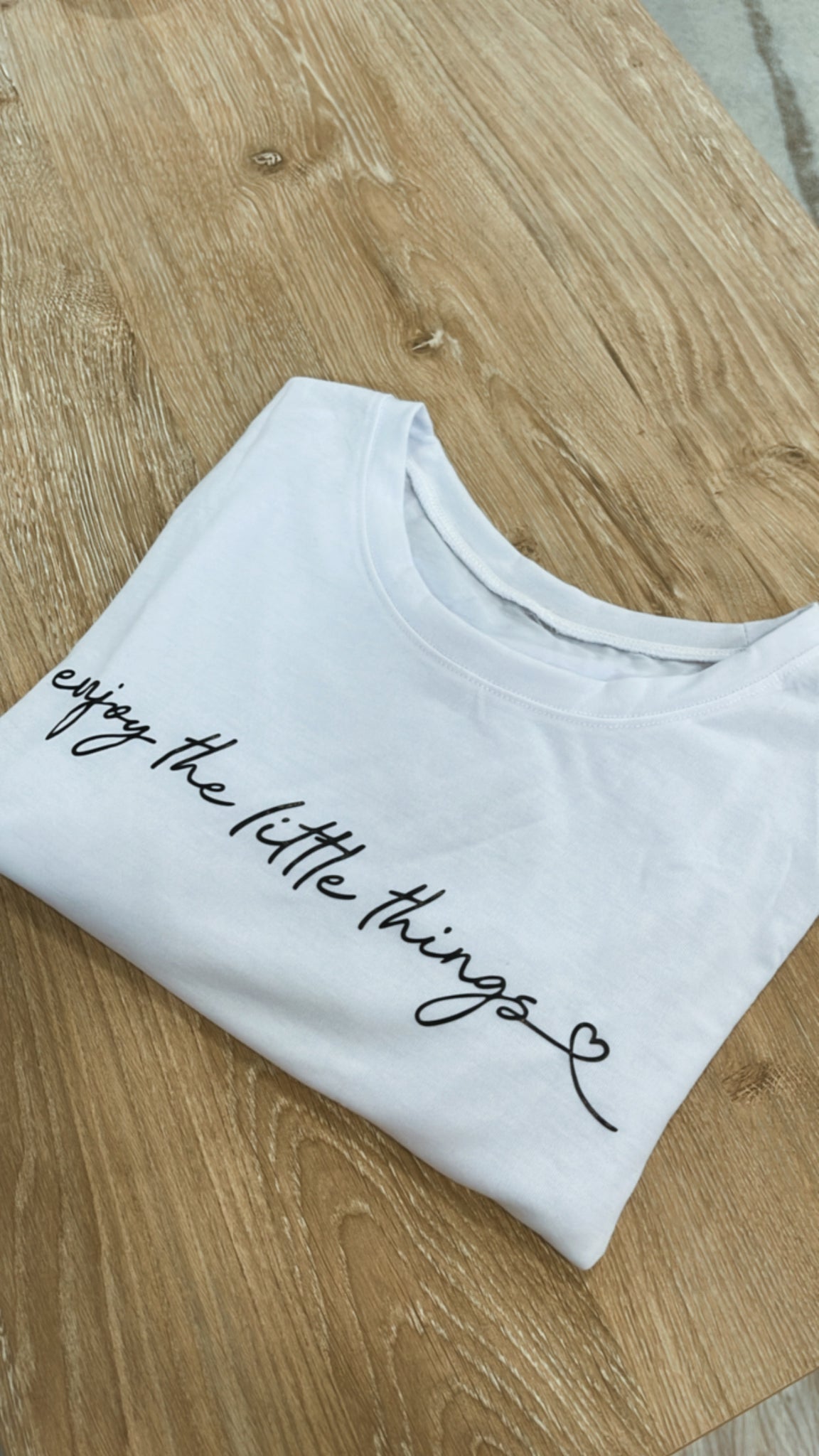 ENJOY THE LITTLE THINGS T-SHIRT